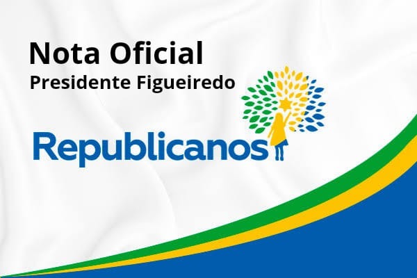 Leia mais sobre o artigo Republicanos de Presidente Figueiredo Esclarece Posição em Nota Oficial